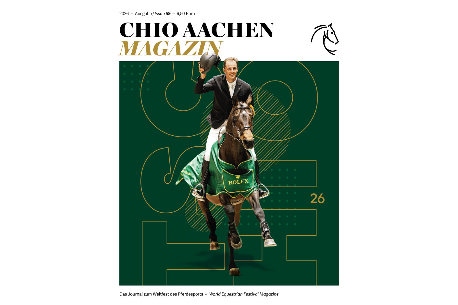Titelblatt des „CHIO AACHEN MAGAZIN“ 2026, Ausgabe 59: Ein Springreiter in hellem Jackett reitet auf einem braunen Pferd im grünen ROLEX-Siegersattelpad direkt auf den Betrachter zu und hebt lächelnd seinen Reithelm. Der Hintergrund ist dunkelgrün mit großen, grafischen Linien und der gelben Zahl „26“. Oben stehen Titel, Jahrgang, Ausgaben- und Preisangabe, unten der Untertitel „Das Journal zum Weltfest des Pferdesports – World Equestrian Festival Magazine“ sowie ein stilisiertes Pferdekopf-Logo.